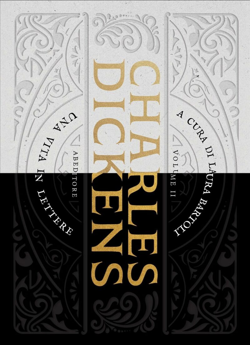 Charles Dickens: una Vita in Lettere VOL.1-2